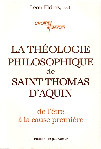 La théologie philosophique de Saint Thomas d'Aquin