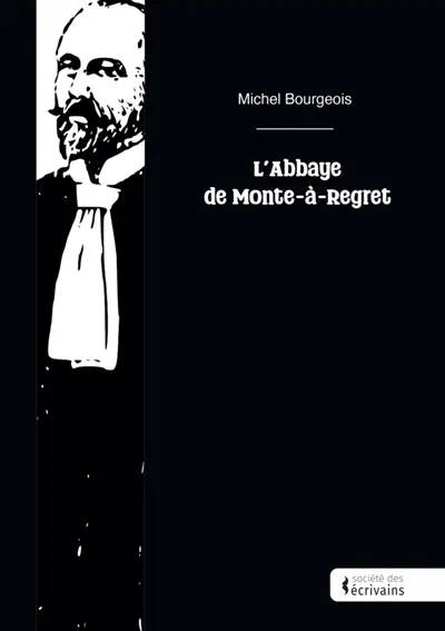 L'abbaye de Monte-à-Regret