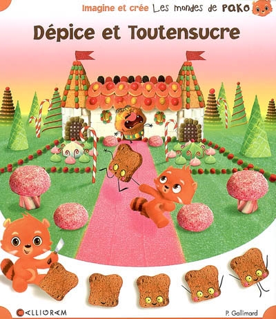 Les mondes de Pako. Vol. 2. Dépice et Toutensucre