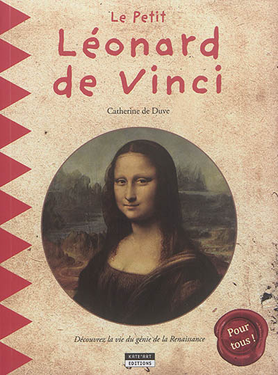 Le petit Léonard de Vinci : découvrez la vie du génie de la Renaissance