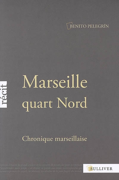 Marseille quart Nord : chronique marseillaise
