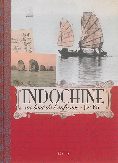 Indochine au bout de l'enfance