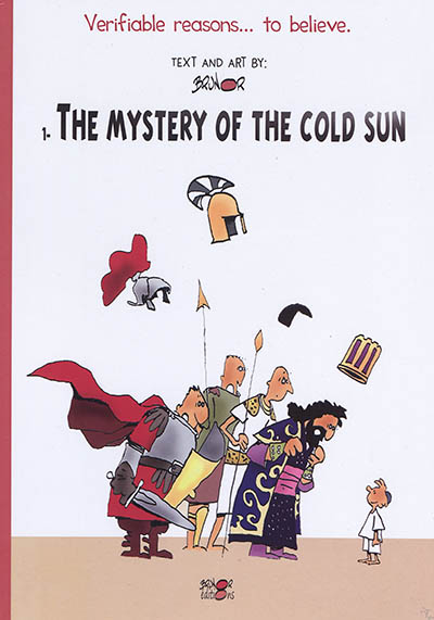 Verifiable reasons... to believe. Vol. 1. The mystery of the cold sun
