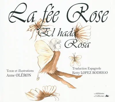 La fée Rose. El hada Rosa