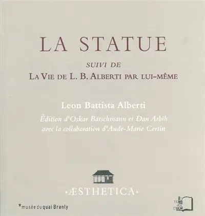 La statue. La vie de L. B. Alberti par lui-même