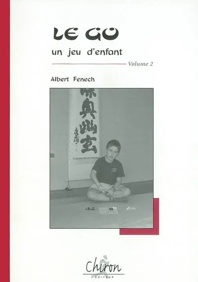 Le go, un jeu d'enfant. Vol. 2
