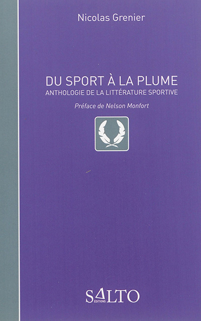 Du sport à la plume : anthologie de la littérature sportive