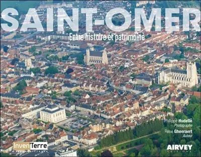 Saint-Omer : entre histoire et patrimoine
