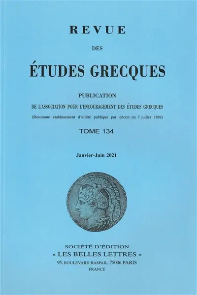 Revue des études grecques, n° 134-1 Revue des études grecques, n° 134-1