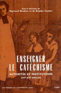 Enseigner le catéchisme : autorités et institutions, XVIe-XXe siècles