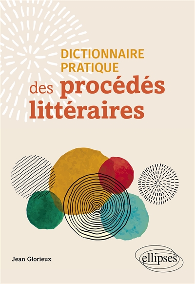 Dictionnaire pratique des procédés littéraires - Jean Glorieux