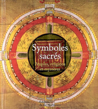 Symboles sacrés : peuples, religions, mystères