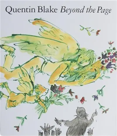 Quentin Blake Beyond the Page (Paperback)