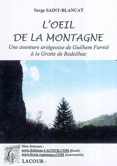 L'oeil de la montagne : une aventure de Guilhem Farnié à la grotte de Bedeilhac