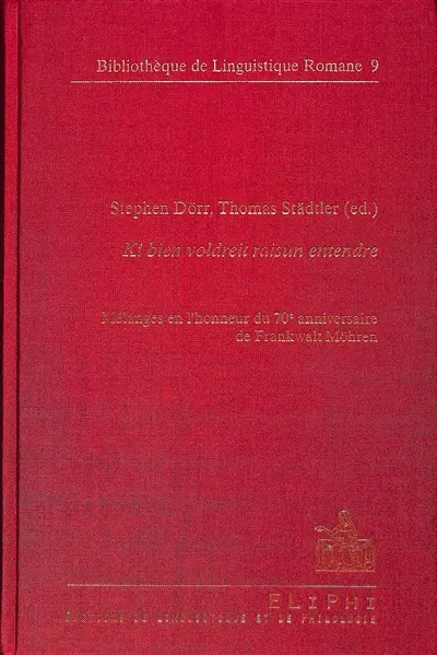 Ki bien voldreit raisun entendre : mélanges en l'honneur du 70e anniversaire de Frankwalt Möhren