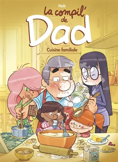 La compil' de Dad : cuisine familiale