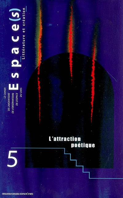 Espace(s), n° 5. L'attraction poétique