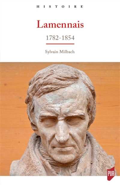 Lamennais : 1782-1854 - Sylvain Milbach