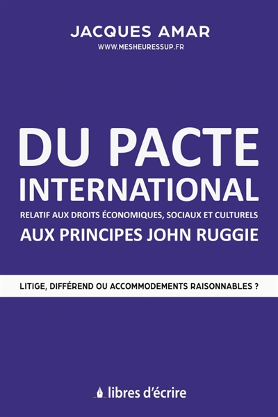 Du pacte international relatif aux droits économiques, sociaux & culturels aux principes John Ruggie