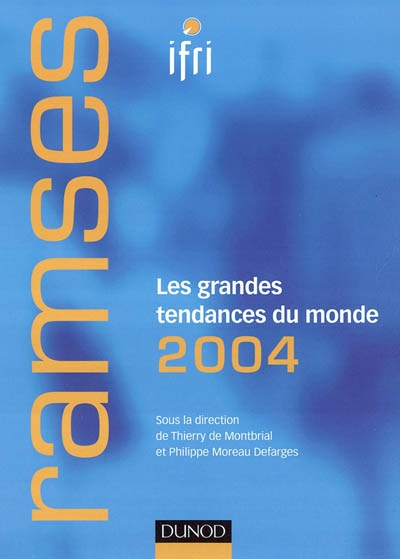 Ramses : rapport annuel mondial sur le système économique et les stratégies : les grandes tendances 2004