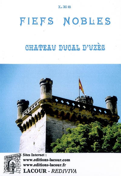 Les fiefs nobles du château ducal d'Uzès