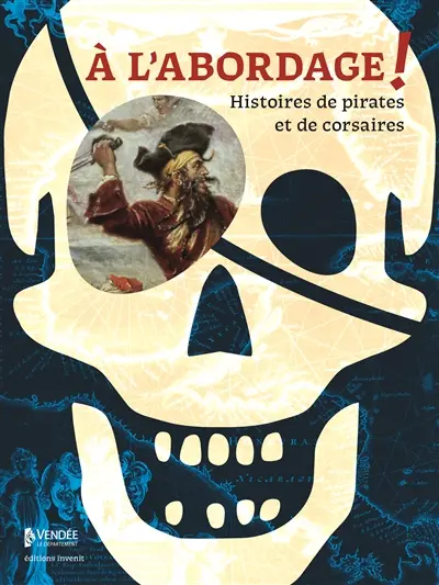 A l'abordage ! : histoires de pirates et de corsaires
