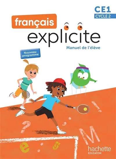 Français explicite CE1, cycle 2 : manuel de l'élève : nouveau programme