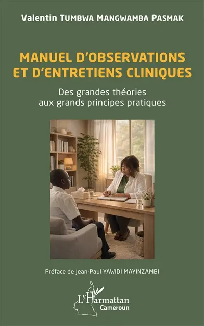 Manuel d'observation et d'entretiens cliniques : des grandes théories aux grandes pratiques