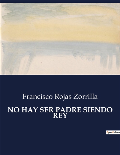 NO HAY SER PADRE SIENDO REY