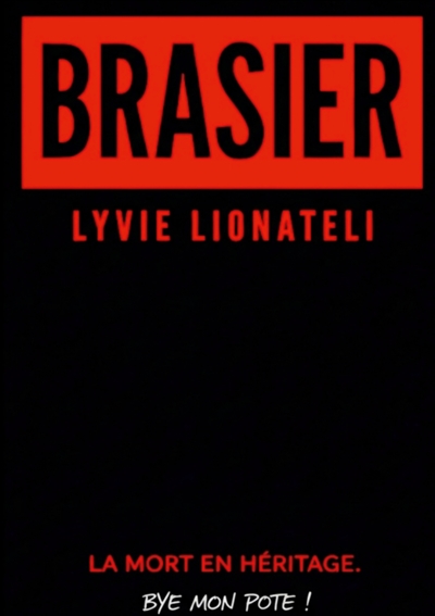 Brasier : BYE BYE CONNARD !