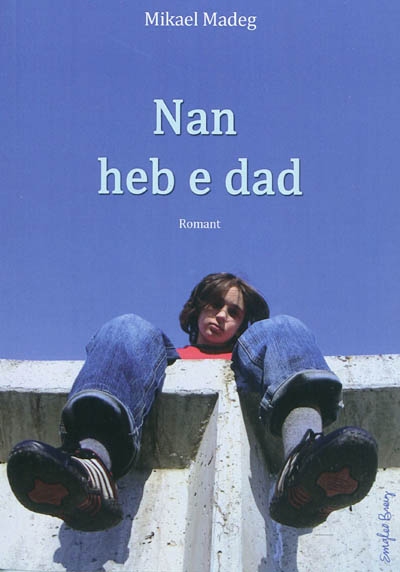 Nan heb e dad : romant