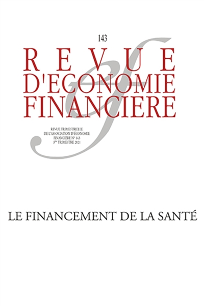 Revue d'économie financière, n° 143. Le financement de la santé