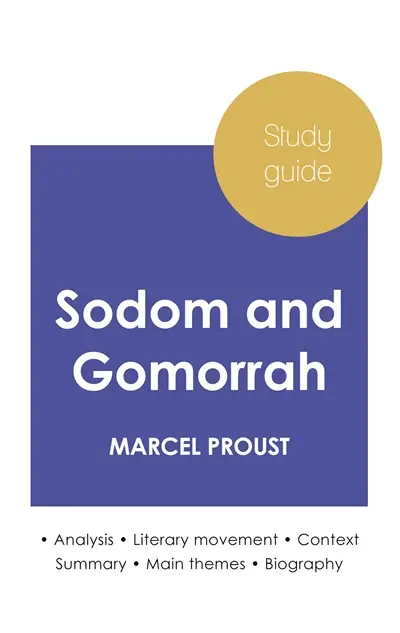 Study guide Sodom and Gomorrah by Marcel Proust (in-depth literary analysis and complete summary)