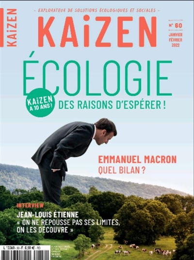 Kaizen : explorateur de solutions écologiques et sociales, n° 60. Ecologie : des raisons d'espérer !