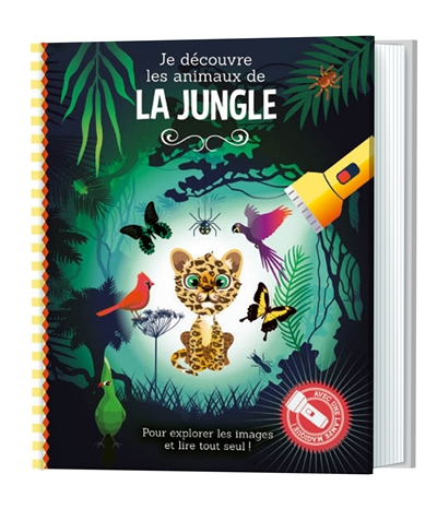 Je découvre les animaux de la jungle : pour explorer les images et lire tout seul !