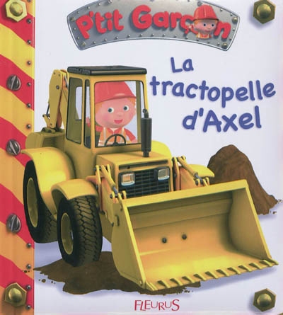 La tractopelle d'Axel