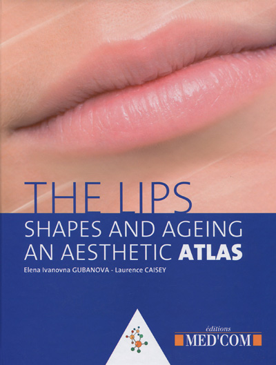 The lips, shapes and ageing : an aesthetic atlas