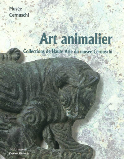 Art animalier : les collections de Haute Asie du Musée Cernuschi : Iran, Caucase et steppes orientales