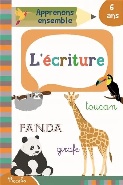 L'écriture : 6 ans