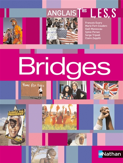 Bridges, anglais terminales L, ES, S : livre de l'élève