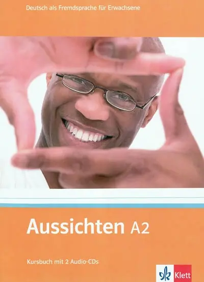 Aussichten A2 : Deutsch als Fremdsprache für Erwachsene : Kursbuch