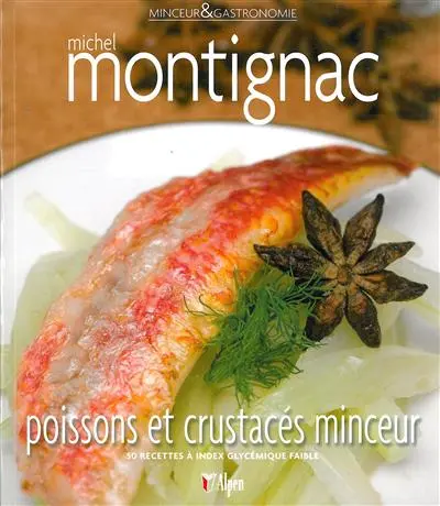 Poissons et crustacés minceur : 50 recettes à index glycémique faible