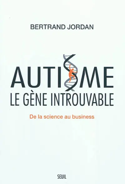 Autisme, le gène introuvable : de la science au business