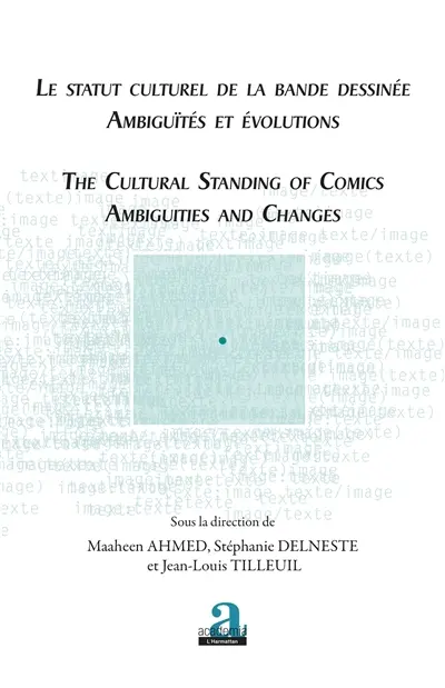 Le statut culturel de la bande dessinée : ambiguïtés et évolutions. The cultural standing of comics : ambiguities and changes