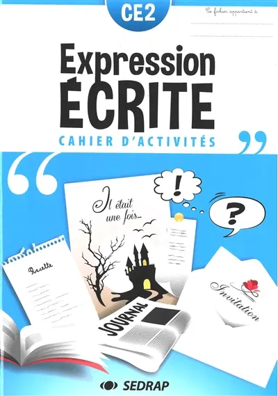 Expression écrite CE2 : cahier d'activités