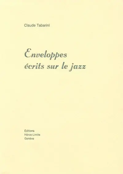 Enveloppes : écrits sur le jazz