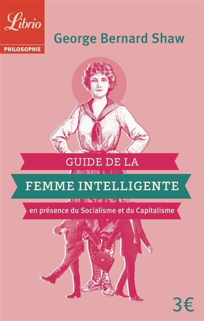 Guide de la femme intelligente en présence du socialisme et du capitalisme : extraits