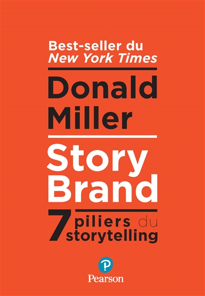 Storybrand : 7 piliers du storytelling