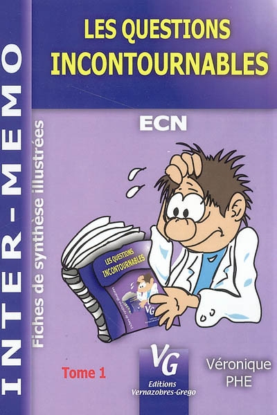 Les questions incontournables : ECN : fiches de synthèse illustrées. Vol. 1