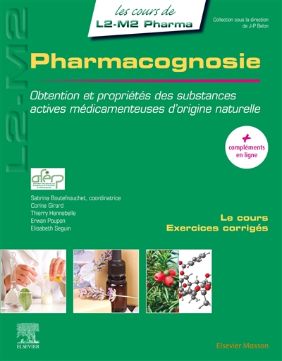 Pharmacognosie : obtention et propriétés des substances actives médicamenteuses d'origine naturelle